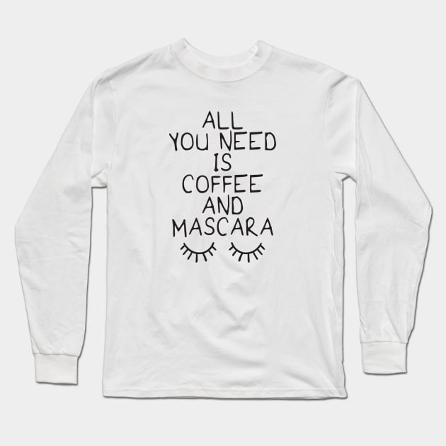 Coffee and Mascara Long Sleeve T-Shirt by cocorf